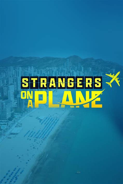 Strangers On A Plane .